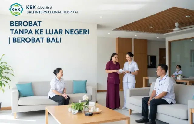 KEK Sanur & Bali International Hospital: Berobat Tanpa ke Luar Negeri | Berobat Bali