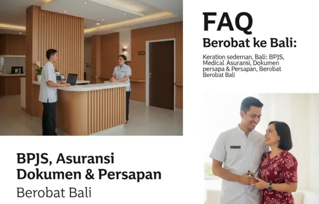 FAQ Berobat ke Bali: BPJS, Asuransi, Dokumen & Persiapan | Berobat Bali